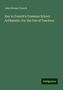 John Homer French: Key to French's Common School Arithmetic: For the Use of Teachers, Buch