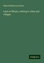 Elijah Middlebrook Haines: Laws of Illinois, relating to cities and villages, Buch