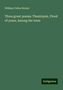 William Cullen Bryant: Three great poems: Thantopsis, Flood of years, Among the trees, Buch