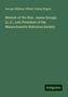 George Stillman Hillard: Memoir of the Hon. James Savage, LL.D., Late President of the Massachusetts Historical Society, Buch