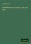 J. Buckmaster: The Elements of Acoustics, Lights, and Heat, Buch