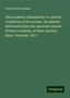 Calvin Butler Hulbert: The academy: demands for it, and the conditions of its success. An address delivered before the associate alumni of Barre academy, at their reunion, Barre, Vermont, 1877, Buch