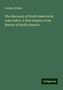 Frederic Kidder: The discovery of North America by John Cabot: A first chapter in the history of North America, Buch