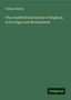 William Stubbs: The constitutional history of England, in its origin and development, Buch