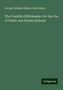 George Stillman Hillard: The Franklin Fifth Reader: For the Use of Public and Private Schools, Buch