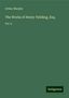 Arthur Murphy: Murphy, A: Works of Henry Fielding, Esq., Buch