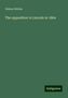 Gideon Welles: The opposition to Lincoln in 1864, Buch