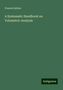 Francis Sutton: Sutton, F: Systematic Handbook on Volumetric Analysis, Buch