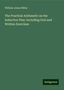 William James Milne: The Practical Arithmetic on the Inductive Plan: Including Oral and Written Exercises, Buch