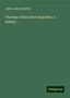 John Lothrop Motley: The Rise of the Dutch Republic: A history, Buch