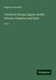 Eugene Vetromile: Vetromile, E: Travels in Europe, Egypt, Arabia Petraea, Pale, Buch