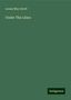 Louisa May Alcott: Alcott, L: Under The Lilacs, Buch