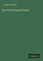J. Jackson Goadby: Bye-Paths in Baptist History, Buch, Buch