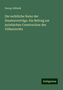 Georg Jellinek: Die rechtliche Natur der Staatenverträge. Ein Beitrag zur juristischen Construction des Völkerrechts, Buch