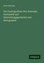 Oscar Hertwig: Die Chaetognathen: ihre Anatomie, Systematik und Entwicklungsgechichte: eine Monographie, Buch