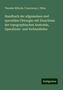 Theodor Billroth: Handbuch der allgemeinen und speciellen Chirurgie: mit Einschluss der topographischen Anatomie, Operations- und Verbandlehre, Buch