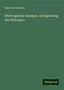 Ernst Von Leutsch: Philologischer Anzeiger, als Ergänzung des Philologus, Buch