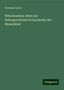 Hermann Lotze: Lotze, H: Mikrokosmus; Ideen zur Naturgeschichte & Geschicht, Buch