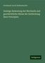 Ferdinand Jacob Redtenbacher: Redtenbacher, F: Geistige Bedeutung der Mechanik und geschic, Buch