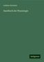 Ludimar Hermann: Hermann, L: Handbuch der Physiologie, Buch
