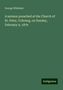 George Whitaker: A sermon preached at the Church of St. Peter, Cobourg, on Sunday, February 9, 1879, Buch