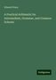 Edward Olney: A Practical Arithmetic for Intermediate, Grammar, and Common Schools, Buch