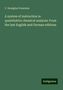 C. Remigius Fresenius: A system of instruction in quantitative chemical analysis: From the last English and German editions, Buch