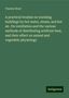 Charles Hood: A practical treatise on warming buildings by hot water, steam, and hot air. On ventilation and the various methods of distributing artificial heat, and their effect on animal and vegetable physiology, Buch