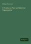 William Chauvenet: Chauvenet, W: Treatise on Plane and Spherical Trigonometry, Buch