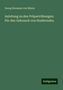 Georg Hermann Von Meyer: Anleitung zu den Präparirübungen: Für den Gebrauch von Studirenden, Buch