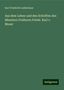 Karl Friedrich Ledderhose: Ledderhose, K: Aus dem Leben und den Schriften des Ministers, Buch
