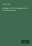 Hubert Leitgeb: Beiträge zur Entwicklungsgeschichte der Pflanzenorgane, Buch