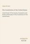 Titel: The Constitution of the United States. Autor: James M. Beck. Verlag: ANTIQUUM NOVUM. Heller Hintergrund.