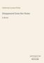 Catherine Louisa Pirkis, "Disappeared from Her Home", A Novel, Antiquum Novum. Dezentes, minimalistisches Design., Buch