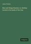 James Christie: Men and things Russian: or, Holiday travels in the lands of the Czar, Buch