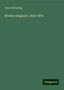 Oscar Browning: Modern England, 1820-1874, Buch