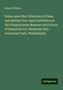 Henry Phillips: Notes upon the Collection of Coins and Medals Now upon Exhibition at the Pennsylvania Museum and School of Industrial Art, Memorial Hall, Fairmount Park, Philadelphia, Buch