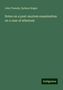 John Tweedy: Tweedy, J: Notes on a post-mortem examination on a case of a, Buch