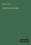 Newman Smyth: Old Faiths in New Light, Buch
