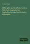 Ludwig Noack: Philosophie-geschichtliches Lexikon. Historisch-biographisches Handwörterbuch zur Geschichte der Philosophie, Buch