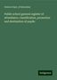 Ontario Dept. of Education: Public school general register of attendance, classification, promotion and destination of pupils, Buch