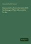 Alexander Balloch Grosart: Representative Nonconformists: With the Message of Their Life-work for To-day, Buch