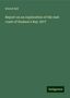 Robert Bell: Report on an exploration of the east coast of Hudson's Bay 1877, Buch