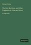 Michael Fairless: The Grey Brethren, and Other Fragments in Prose and Verse, in large print. Antigonos unten rechts., Buch