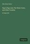 Titel: "Pigs is Pigs; And, The Water Goats, and Other Troubles". Autor: Ellis Parker Butler. Verlag: Antigonos., Buch