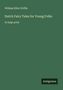 "William Elliot Griffis", "Dutch Fairy Tales for Young Folks", "in large print", unten rechts "Antigonos". Grüner Hintergrund., Buch