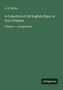 A. H. Bullen: A Collection of Old English Plays; In Four Volumes. Volume 1 - in large print. Unten rechts steht "Antigonos"., Buch