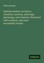 William Morgan: Diabetes mellitus: its history, chemistry, anatomy, pathology, physiology, and treatment. Illustrated with woodcuts, and cases successfully treated, Buch