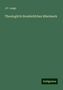 J. P. Lange: Lange, J: Theologifch Homiletifches Bibelmerk, Buch
