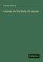 William Whitney: Language and the Study of Language, Buch